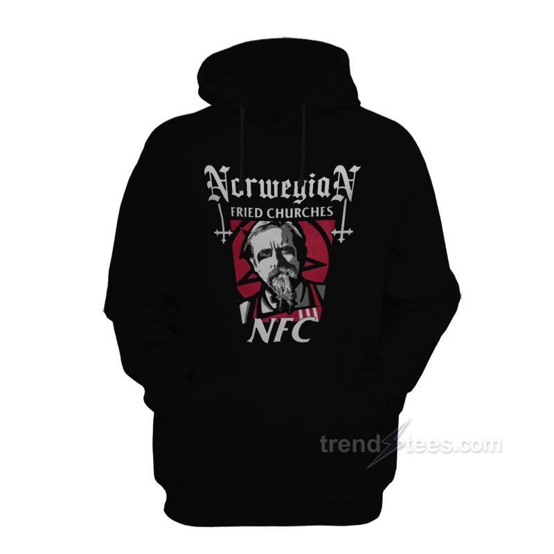 Grab it fast, Norwegian Fried Churches NFC Hoodies 