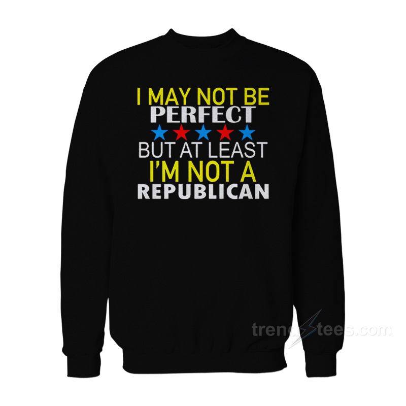 i-may-not-be-a-perfect-sweatshirt-trendstees